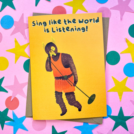 Cute Dog Themed Greeting Card - Sing Like The World Is Listening