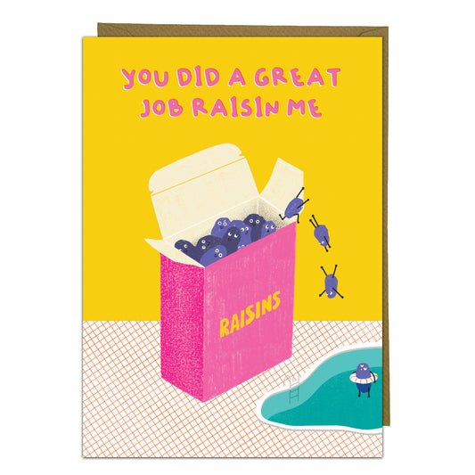 Cute Parent/Guardian Greeting Card - You Did a Great Job Raisin Me