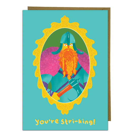 Funny Ironic Greeting Card - You're Stri-king!